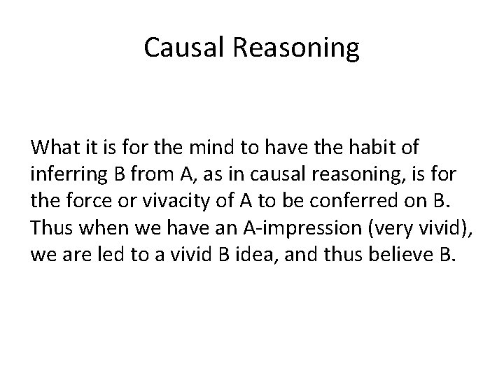 Causal Reasoning What it is for the mind to have the habit of inferring