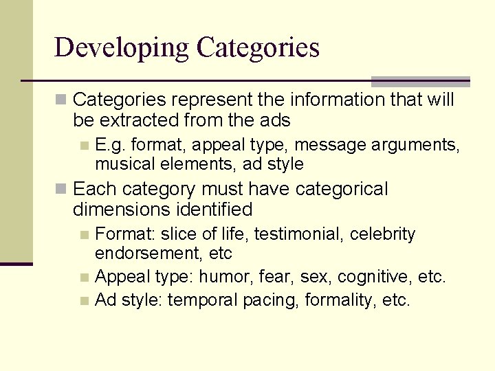 Developing Categories n Categories represent the information that will be extracted from the ads