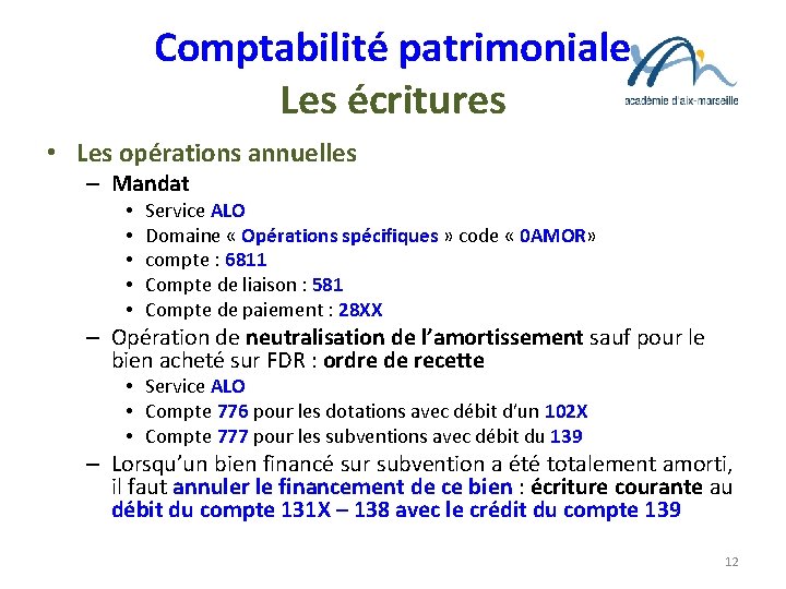 Comptabilité patrimoniale Les écritures • Les opérations annuelles – Mandat • • • Service