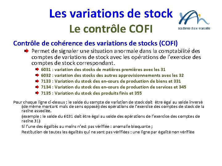 Les variations de stock Le contrôle COFI Contrôle de cohérence des variations de stocks