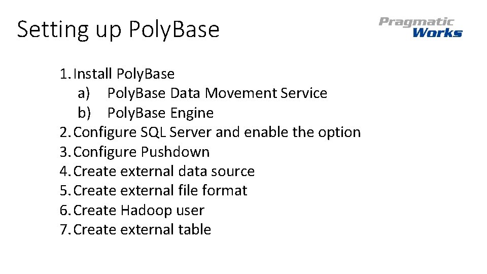 Setting up Poly. Base 1. Install Poly. Base a) Poly. Base Data Movement Service