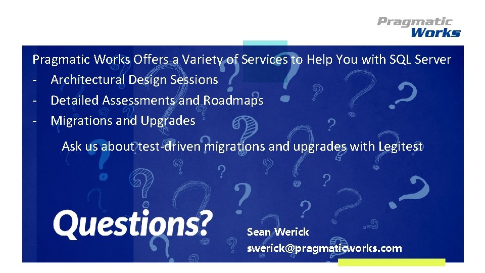 Pragmatic Works Offers a Variety of Services to Help You with SQL Server - Pragmatic Works Offers a Variety of Services to Help You with SQL Server -