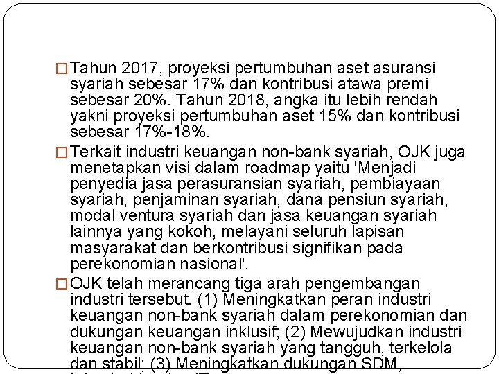 � Tahun 2017, proyeksi pertumbuhan aset asuransi syariah sebesar 17% dan kontribusi atawa premi