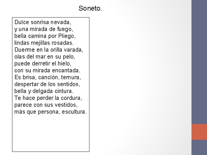 Soneto. Dulce sonrisa nevada, y una mirada de fuego, bella camina por Pliego, lindas