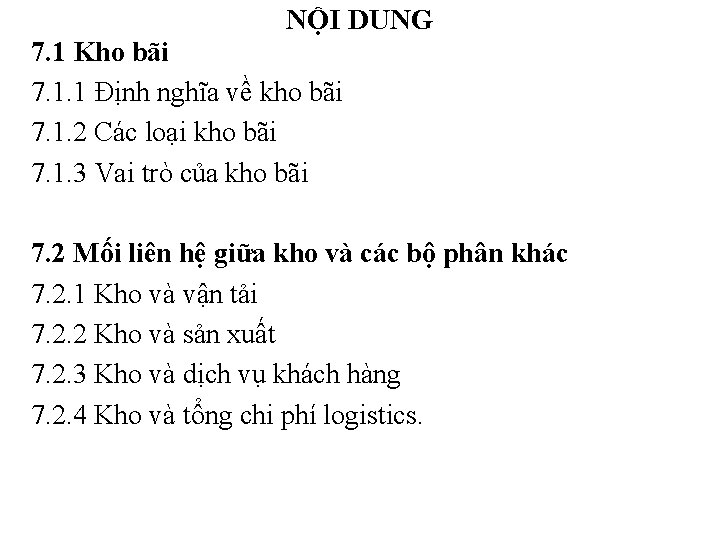 NỘI DUNG 7. 1 Kho bãi 7. 1. 1 Định nghĩa về kho bãi