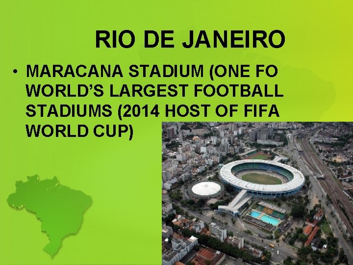 RIO DE JANEIRO • MARACANA STADIUM (ONE FO WORLD’S LARGEST FOOTBALL STADIUMS (2014 HOST