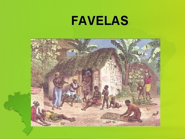 FAVELAS 