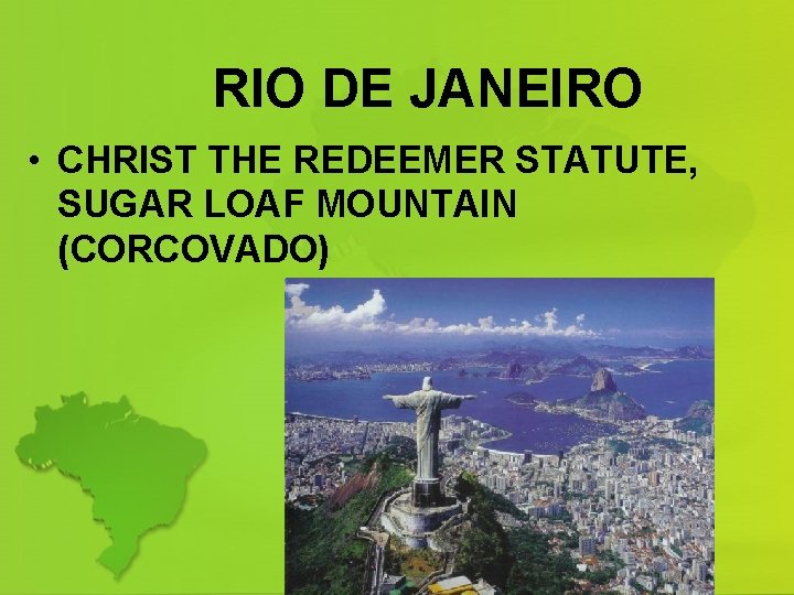 RIO DE JANEIRO • CHRIST THE REDEEMER STATUTE, SUGAR LOAF MOUNTAIN (CORCOVADO) 