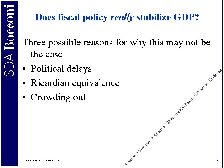 Does fiscal policy really stabilize GDP? Three possible reasons for why this may not