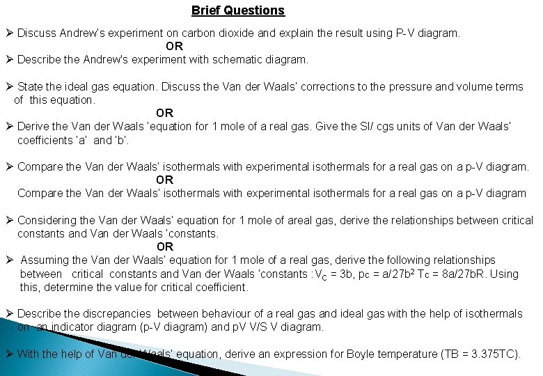 Brief Questions Ø Discuss Andrew’s experiment on carbon dioxide and explain the result using