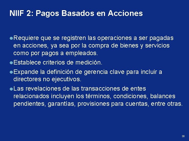 NIIF 2: Pagos Basados en Acciones Requiere que se registren las operaciones a ser