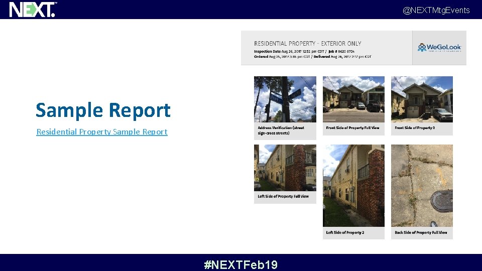 @NEXTMtg. Events Sample Report Residential Property Sample Report #NEXTFeb 19 