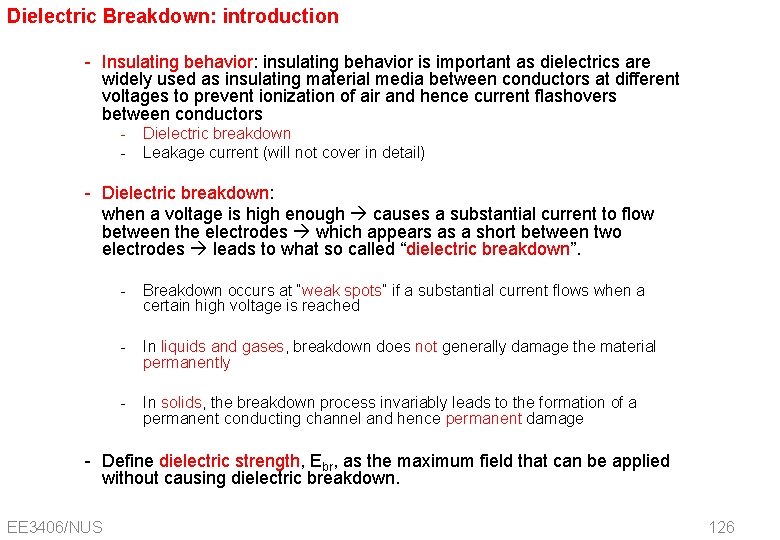 Dielectric Breakdown: introduction - Insulating behavior: insulating behavior is important as dielectrics are widely