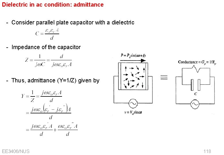 Dielectric in ac condition: admittance - Consider parallel plate capacitor with a dielectric -