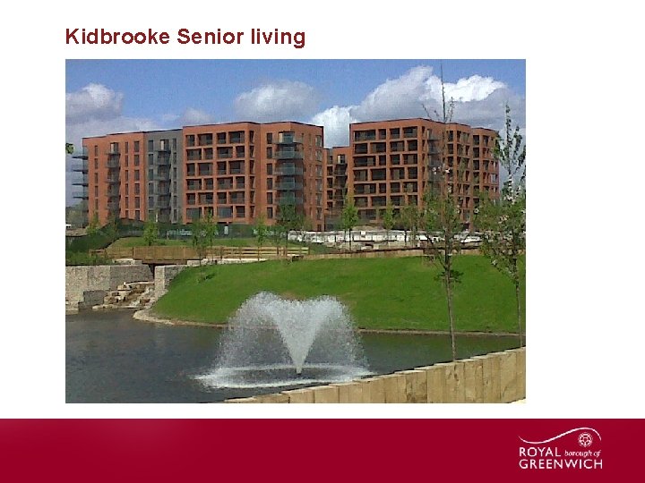 Kidbrooke Senior living Name of presentation 