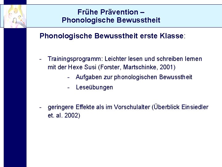 Frühe Prävention – Phonologische Bewusstheit erste Klasse: - Trainingsprogramm: Leichter lesen und schreiben lernen
