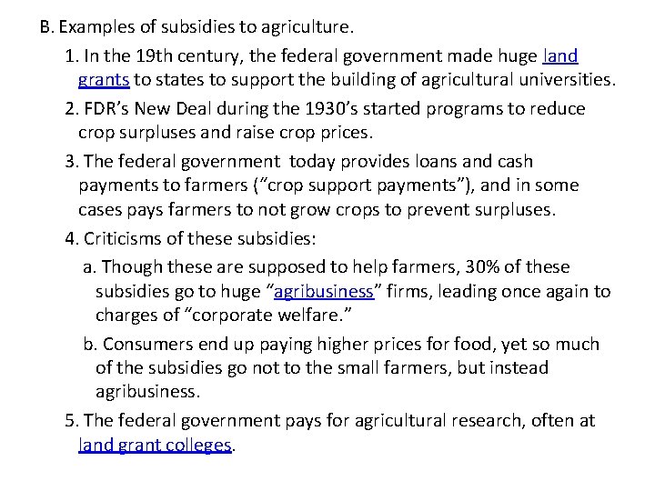 B. Examples of subsidies to agriculture. 1. In the 19 th century, the federal