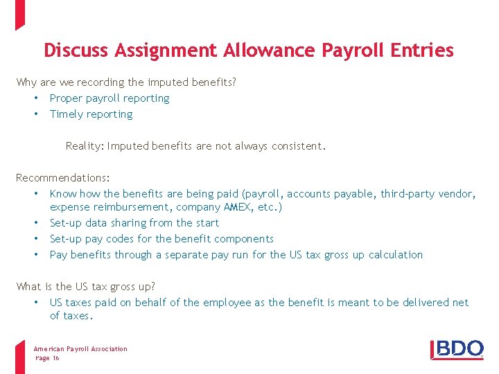 Discuss Assignment Allowance Payroll Entries Why are we recording the imputed benefits? • Proper