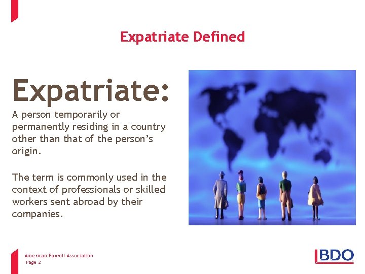 Expatriate Defined Expatriate: A person temporarily or permanently residing in a country other than