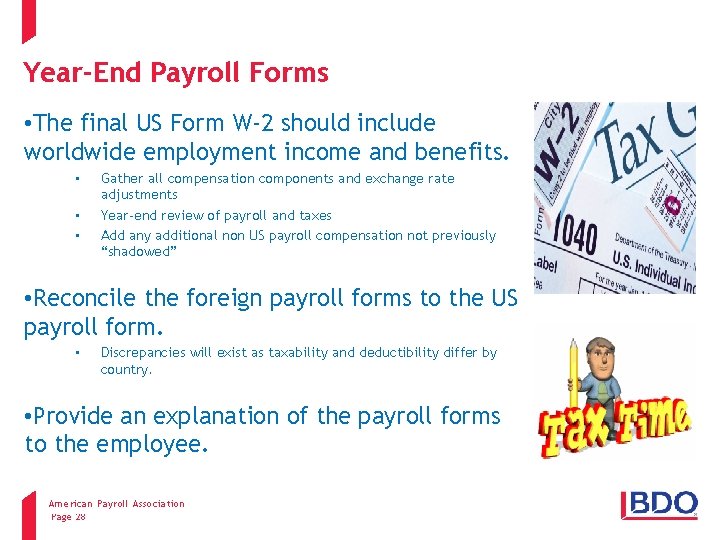 Year-End Payroll Forms • The final US Form W-2 should include worldwide employment income