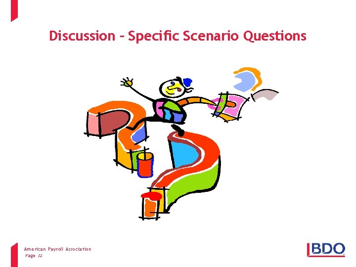 Discussion – Specific Scenario Questions American Payroll Association Client name - Event - Presentation