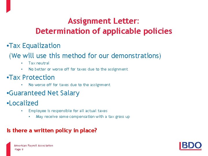 Assignment Letter: Determination of applicable policies • Tax Equalization (We will use this method