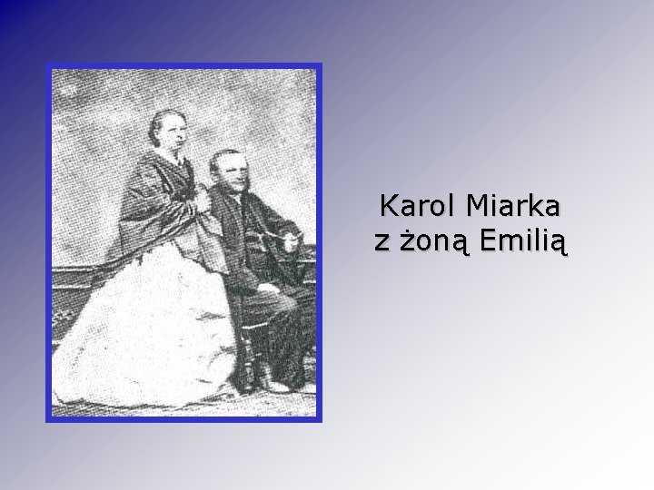 Karol Miarka z żoną Emilią 