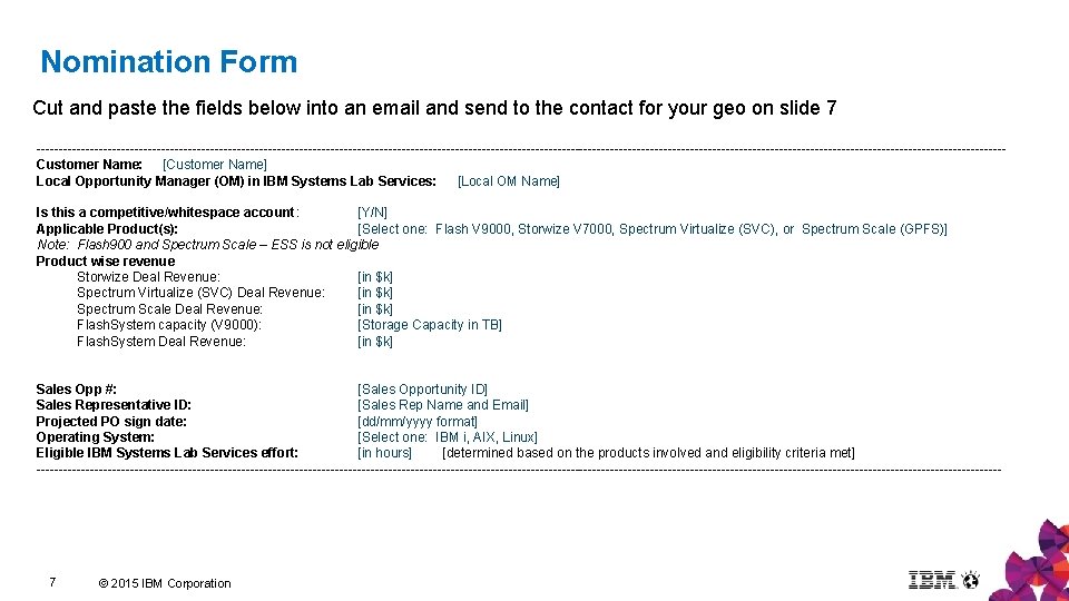 Nomination Form Cut and paste the fields below into an email and send to