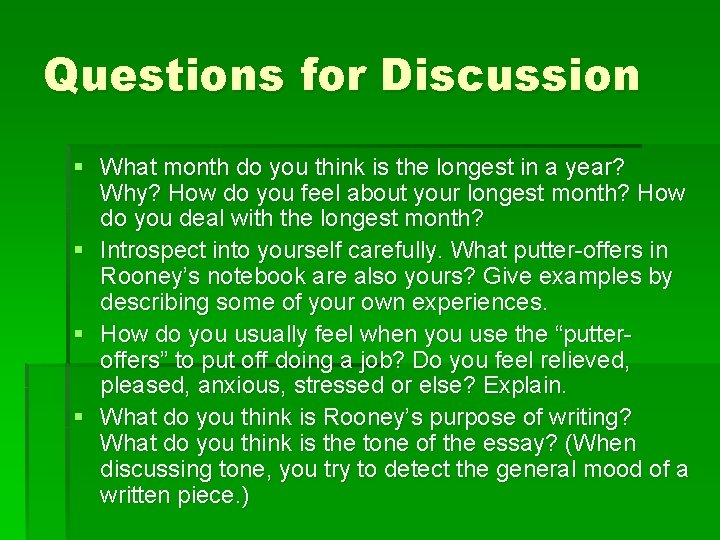 Questions for Discussion § What month do you think is the longest in a