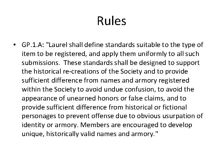 Rules • GP. 1. A: "Laurel shall define standards suitable to the type of