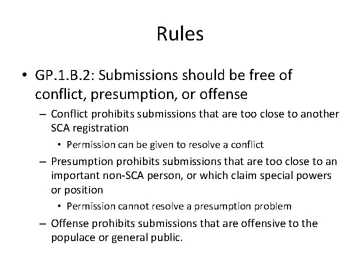 Rules • GP. 1. B. 2: Submissions should be free of conflict, presumption, or