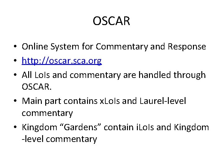 OSCAR • Online System for Commentary and Response • http: //oscar. sca. org •