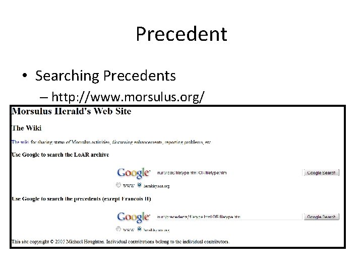 Precedent • Searching Precedents – http: //www. morsulus. org/ 