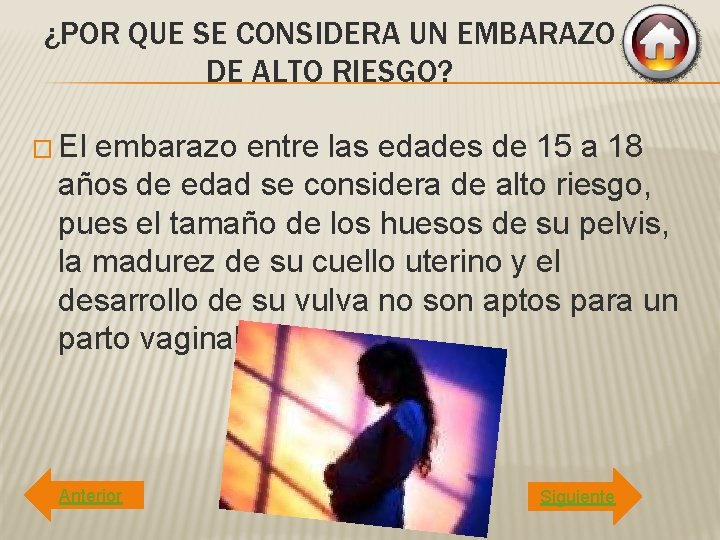 ¿POR QUE SE CONSIDERA UN EMBARAZO DE ALTO RIESGO? � El embarazo entre las