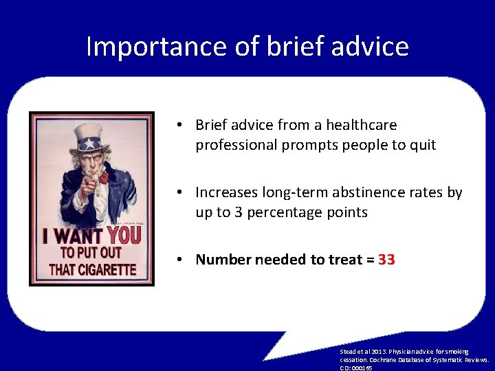 Importance of brief advice • Brief advice from a healthcare professional prompts people to