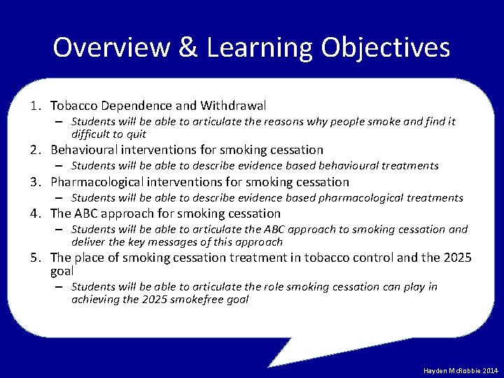 Overview & Learning Objectives 1. Tobacco Dependence and Withdrawal – Students will be able