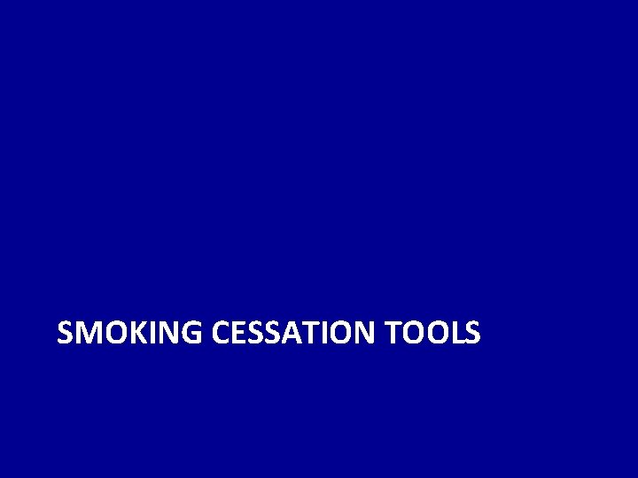 SMOKING CESSATION TOOLS 