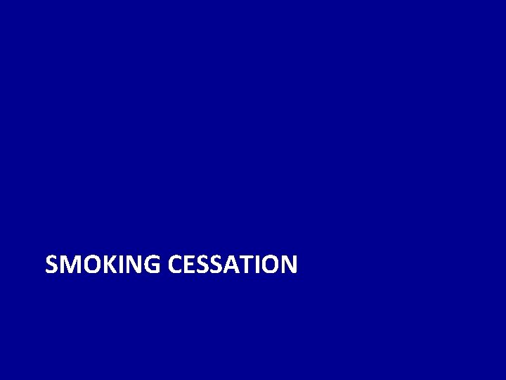 SMOKING CESSATION 