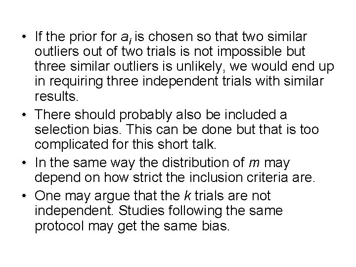  • If the prior for ai is chosen so that two similar outliers