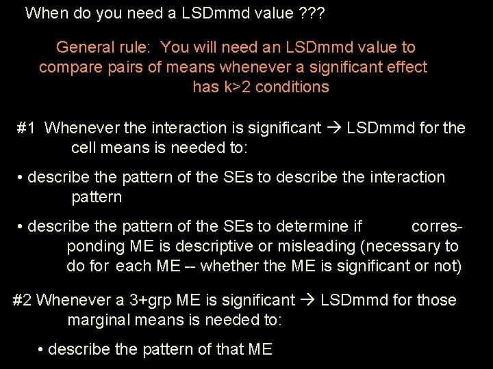 When do you need a LSDmmd value ? ? ? General rule: You will