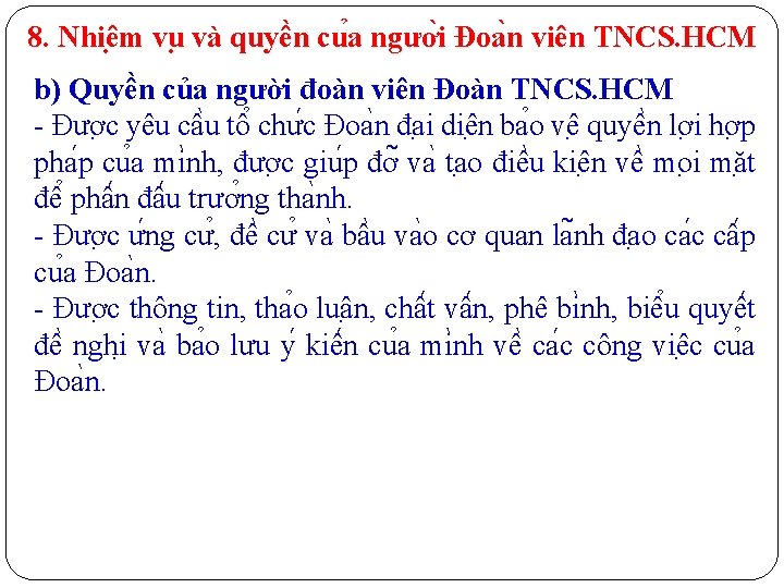 8. Nhiê m vu và quyền cu a ngươ i Đoa n viên TNCS.