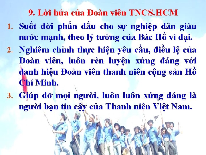 1. 2. 3. 9. Lời hứa của Đoàn viên TNCS. HCM Suốt đời phấn