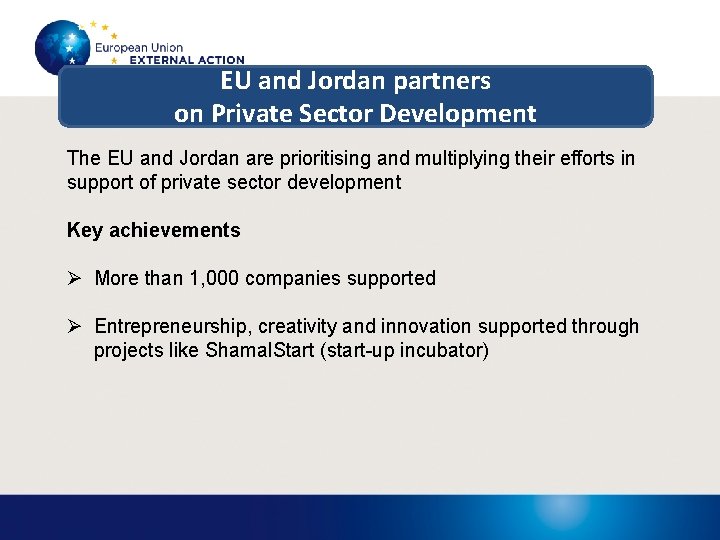 EU and Jordan partners on Private Sector Development The EU and Jordan are prioritising