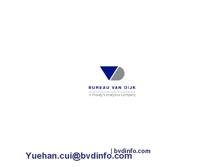 | bvdinfo. com Yuehan. cui@bvdinfo. com 