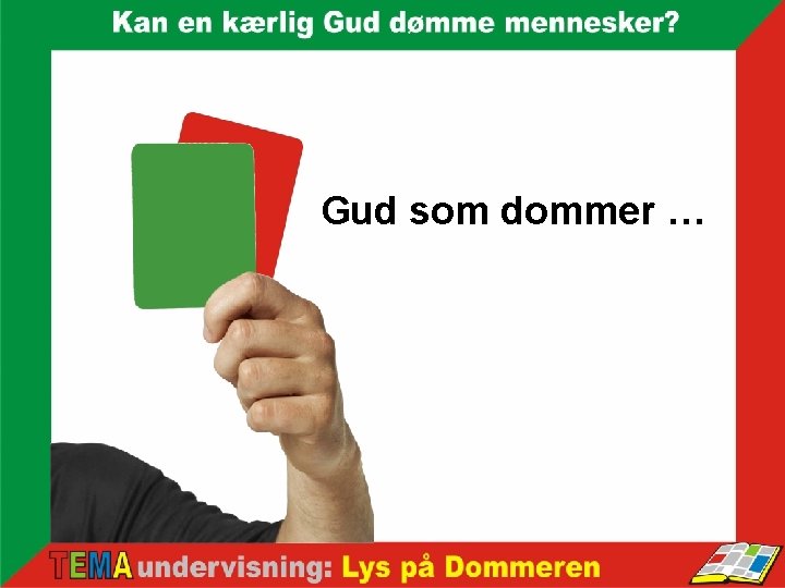 Gud som dommer … 