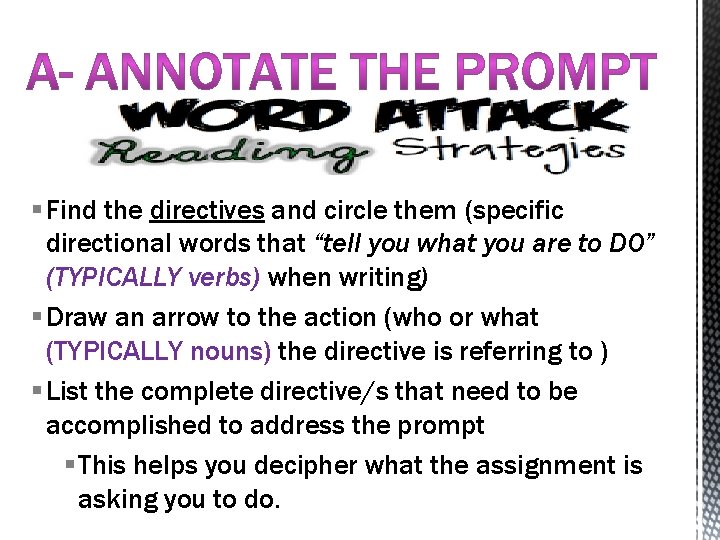 § Find the directives and circle them (specific directional words that “tell you what