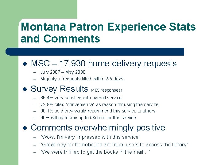 Montana Patron Experience Stats and Comments l MSC – 17, 930 home delivery requests