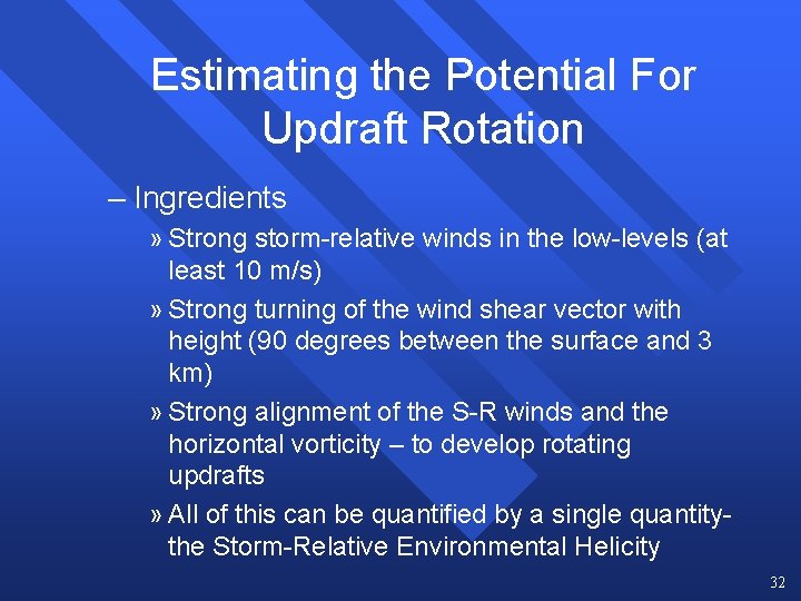 Estimating the Potential For Updraft Rotation – Ingredients » Strong storm-relative winds in the