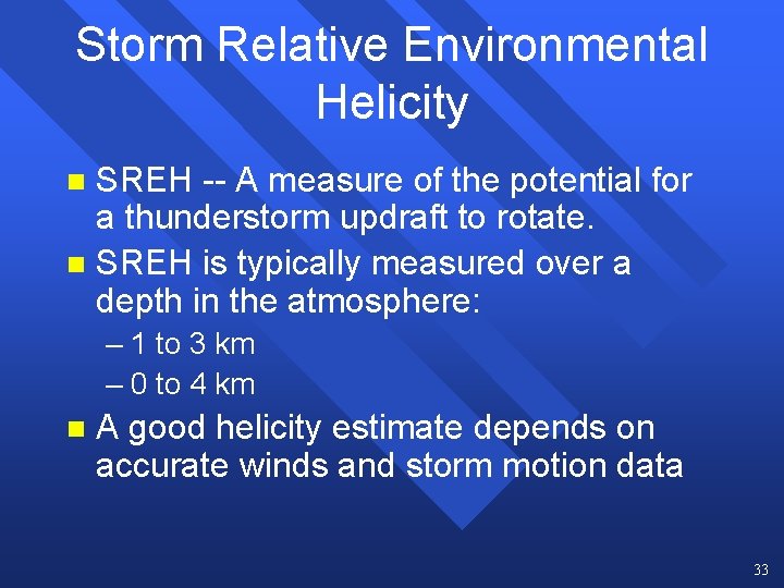 Storm Relative Environmental Helicity SREH -- A measure of the potential for a thunderstorm