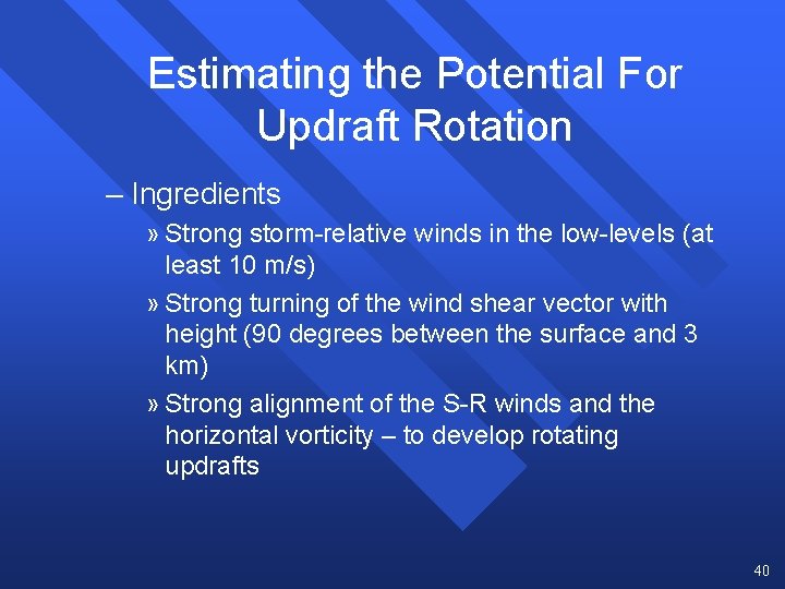 Estimating the Potential For Updraft Rotation – Ingredients » Strong storm-relative winds in the